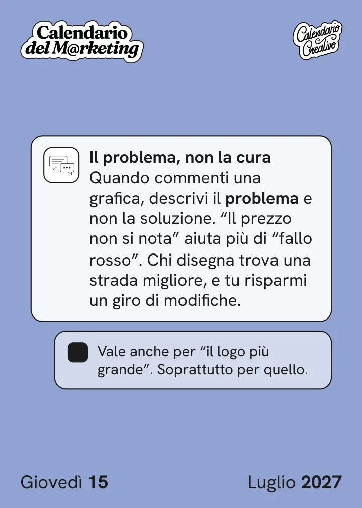 Foglio di giovedì 15 luglio 2027 del Calendario del Marketing 2027: Il problema, non la cura