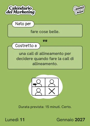 Foglio di lunedì 11 gennaio 2027 del Calendario del Marketing 2027: Nato per / Costretto a
