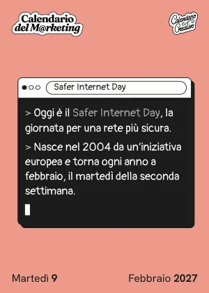 Foglio di martedì 9 febbraio 2027 del Calendario del Marketing 2027: Safer Internet Day