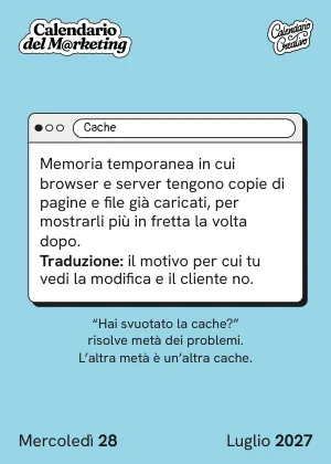 Foglio di mercoledì 28 luglio 2027 del Calendario del Marketing 2027: Cache