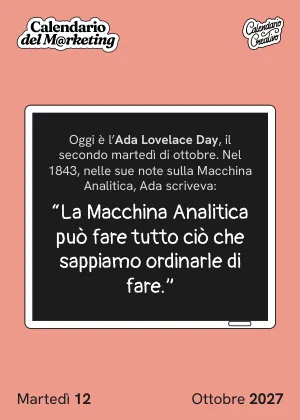 Foglio di martedì 12 ottobre 2027 del Calendario del Marketing 2027: "La Macchina Analitica può fare tutto ciò che sappiamo ordinarle di fa