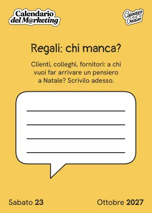 Foglio di sabato 23 ottobre 2027 del Calendario del Marketing 2027: Regali: chi manca?