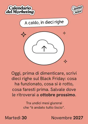 Foglio di martedì 30 novembre 2027 del Calendario del Marketing 2027: A caldo, in dieci righe