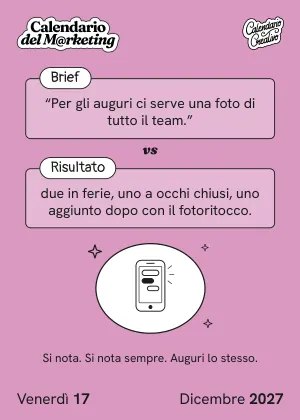 Foglio di venerdì 17 dicembre 2027 del Calendario del Marketing 2027: Brief / Risultato