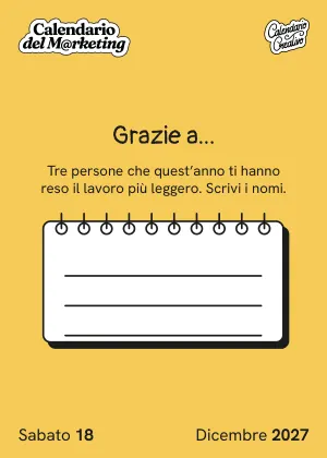 Foglio di sabato 18 dicembre 2027 del Calendario del Marketing 2027: Grazie a...